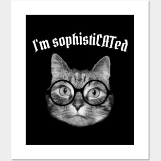 I'm sophisticated cat Posters and Art